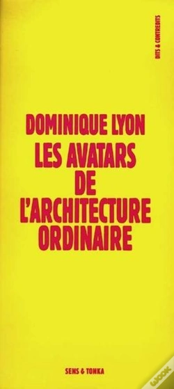 Capa do artigo Les Avatars De L'Architecture Ordinaire - "Moi ? J'Ai Dit Bizarre ?"