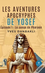 Capa do artigo Les Aventures Apocryphes De Yosef - Episode 1 : Le Songe De Pharaon