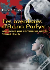 Les Aventures D'Anna Parker ; Une Ecole Pas Comme Les Autres T.3-4