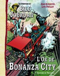 Capa do artigo Les Aventures De Bill Jourdan Tome 4 ; L'Or De Bonanza City