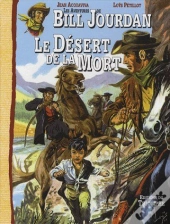 Les Aventures De Bill Jourdan Tome 5 ; Le Désert De La Mort
