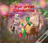 Les Aventures De Clémentine ; Aux Urnes Clémentine !