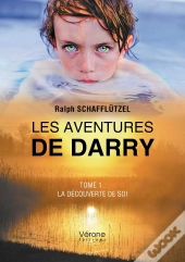 Les Aventures De Darry - Tome 1 : La Découverte De Soi