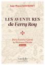 Les Aventures De Ferry Roy ; De La Franche-Comté Au Nouveau Monde - Preview