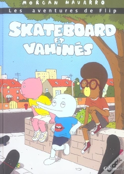 Capa do artigo Les Aventures De Flip Tome 1 ; Skateboard Et Vahinés