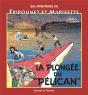 Les Aventures De Fripounet Et Marisette Tome 10 ; La Plongée Du Pélican - Preview