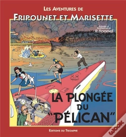 Capa do artigo Les Aventures De Fripounet Et Marisette Tome 10 ; La Plongée Du Pélican