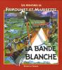 Les Aventures De Fripounet Et Marisette Tome 8 ; La Bande Blanche - Preview