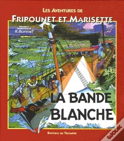 Capa do artigo Les Aventures De Fripounet Et Marisette Tome 8 ; La Bande Blanche
