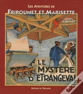 Les Aventures De Fripounet Et Marisette Tome 9 ; Le Mystère D'Etrangeval