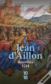 Les Aventures De Guilhem D'Ussel, Chevalier Troubadour : Bouvines 1214