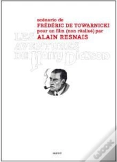Les Aventures De Harry Dickson ; Scénario De Frédéric De Towarnicki Pour Un Film (Non Réalisé) Par Alain Resnais