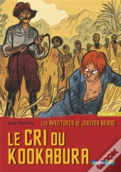 Les Aventures De Jeremy Brand T.8 ; Le Cri Du Kookabura