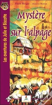 Les Aventures De Julie Et Biscotte ; Mystère Sur L'Alpage