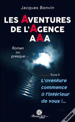 Capa do artigo Les Aventures De L'Agence Aaa Tome 2 - L'Aventure Commence A L'Interieur De Vous !...