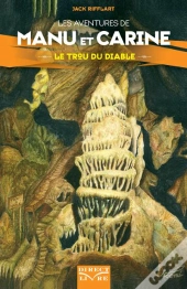 Les Aventures De Manu Et Carine : Le Trou Du Diable