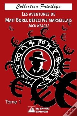 Capa do artigo Les Aventures De Matt Borel Détective Marseillais : Tome 1