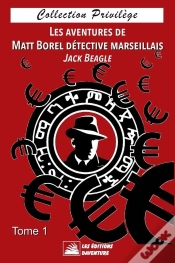 Capa do artigo Les Aventures De Matt Borel Détective Marseillais : Tome 1
