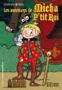 Les Aventures De Micha P'Tit Roi - Preview