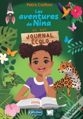 Les Aventures De Nina Et Son Journal Écolo