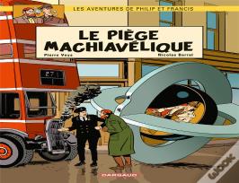 Les Aventures De Philip Et Francis Tome 2 ; Le Piège Machiavélique
