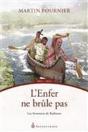 Les Aventures De Radisson Tome 1 : L'Enfer Ne Brûle Pas - Preview