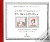 Les Aventures De Ralph Et Wulfran Ou Comment Ne Jamais S'Ennuyer