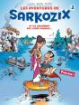Les Aventures De Sarkozix Tome 2 ; Et Ils Coulèrent Des Jours Heureux... - Preview