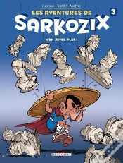 Capa do artigo Les Aventures De Sarkozix Tome 3 ; N