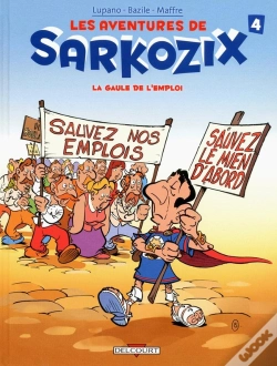 Capa do artigo Les Aventures De Sarkozix Tome 4 ; La Gaule De L'Emploi