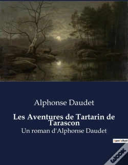 Capa do artigo Les Aventures De Tartarin De Tarascon - Un Roman D'Alphonse Daudet