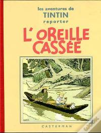 Les Aventures De Tintin Tome 6 : L'Oreille Cassée