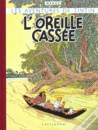Les Aventures De Tintin Tome 6 : L'Oreille Cassée