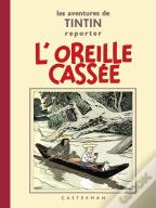 Les Aventures De Tintin Tome 6 : L'Oreille Cassée