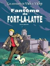 Les Aventures De Vick Et Vicky T.13 ; Le Fantôme De Fort-La-Latte