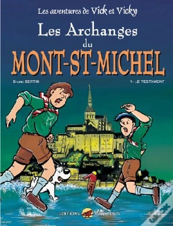 Capa do artigo Les Aventures De Vick Et Vicky T.5 ; Les Archanges Du Mont-St-Michel T.1 ; Le Testament
