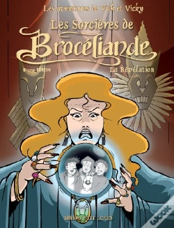 Capa do artigo Les Aventures De Vick Et Vicky T.9 ; Les Sorcières De Brocéliande T.2 ; La Révélation