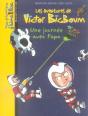Les Aventures De Victor Big Boum T.2 ; Une Journée Avec Papa - Preview