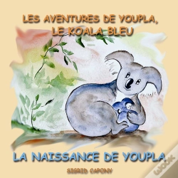 Capa do artigo Les Aventures De Youpla Le Koala Bleu ; La Naissance De Youpla