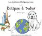 Les Aventures D'Eclipse De Lune Tome 2 : Eclipse À Dubaï - Preview