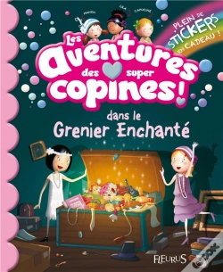 Capa do artigo Les Aventures Des Super Copines Dans Le Grenier Enchanté