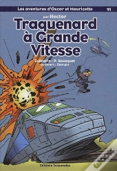 Les Aventures D'Oscar Et Mauricette T.11 ; Traquenard À Grande Vitesse