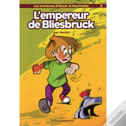 Capa do artigo Les Aventures D'Oscar Et Mauricette T.4 ; L'Empereur De Bliesbruck