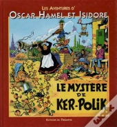 Les Aventures D'Oscar Hamel Et Isidore Tome 4 ; Le Mystère De Ker-Polik