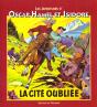 Les Aventures D'Oscar Hamel Et Isidore Tome 6 ; La Citée Oubliée - Preview