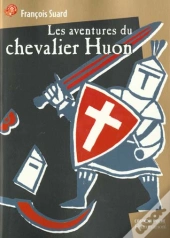 Les Aventures Du Chevalier Huon De Bordeaux