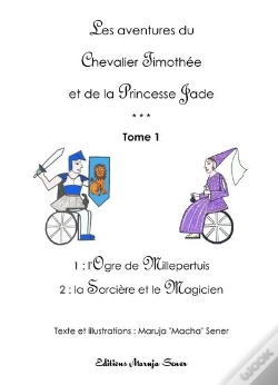 Capa do artigo Les Aventures Du Chevalier Timothée Et De La Princesse Jade ;  Tome 1
