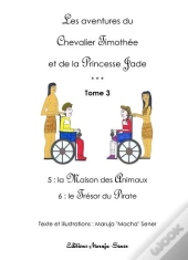 Les Aventures Du Chevalier Timothee Et De La Princesse Jade - Tome 3