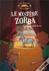 Les Aventures Du Cirque Gloria Tome 3 ; Le Mystère Zorba