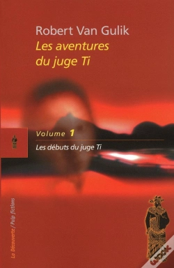 Capa do artigo Les Aventures Du Juge Ti Tome 1 ; Les Débuts Du Juge Ti